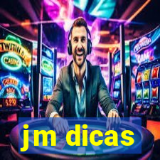 jm dicas